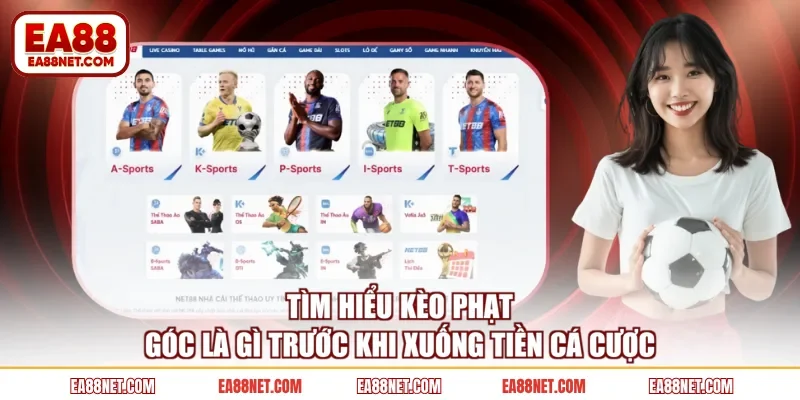 Tìm Hiểu Kèo Phạt Góc Là Gì Trước Khi Xuống Tiền Cá Cược